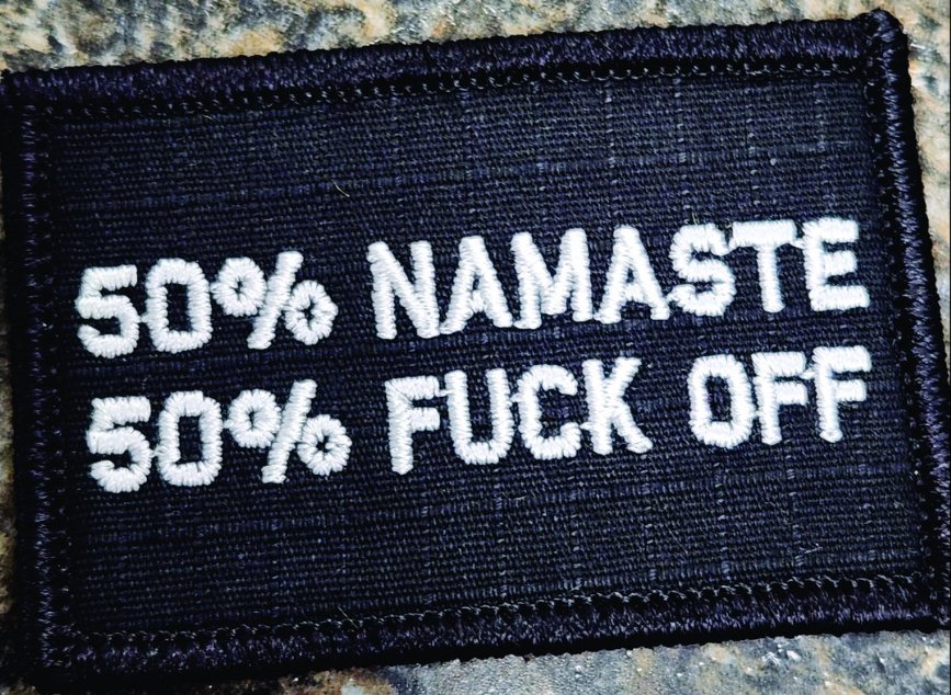 As Seen on Socials - 50% Namaste, 50% Fuck Off - 2x3 Patch - Black w/Silver