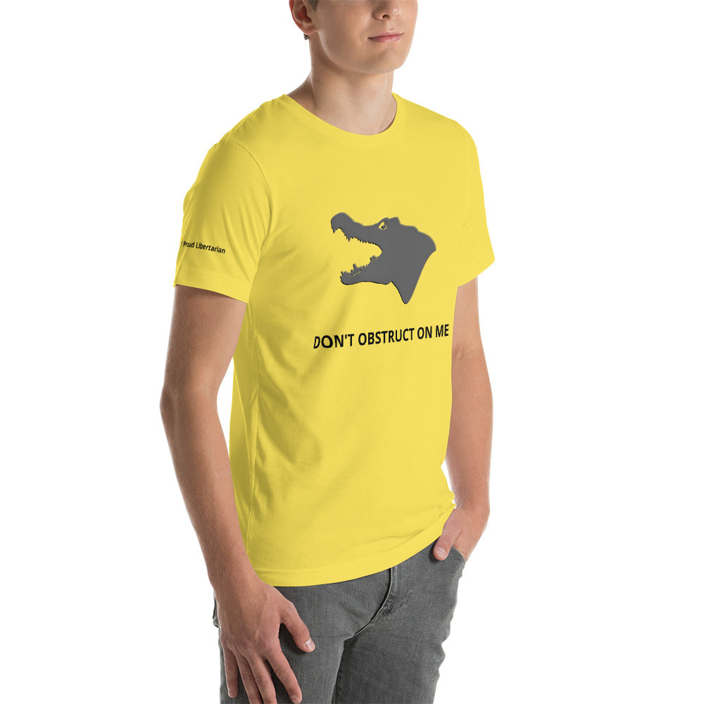 Don't Obstruct on Me T-Shirt (unisex)