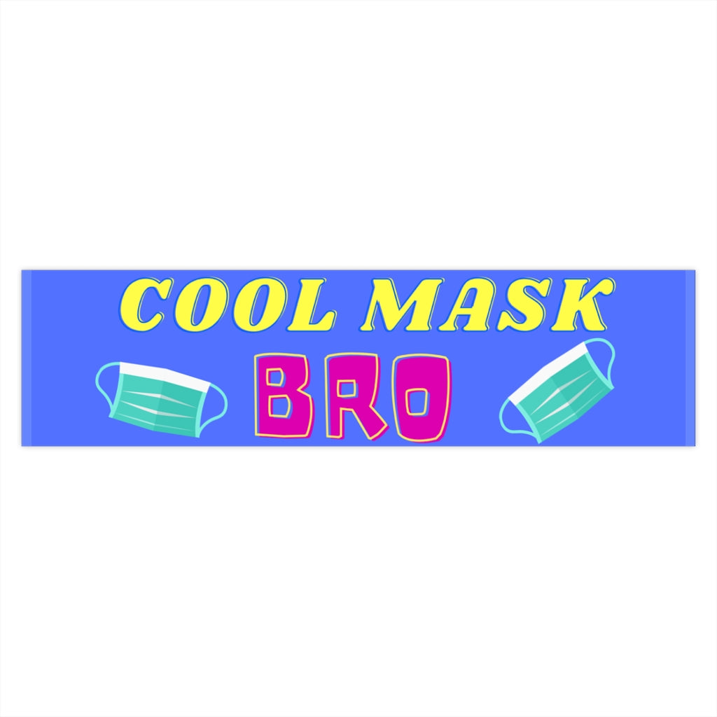 Cool mask Bro Bumper Sticker (The Brian Nichols Show)
