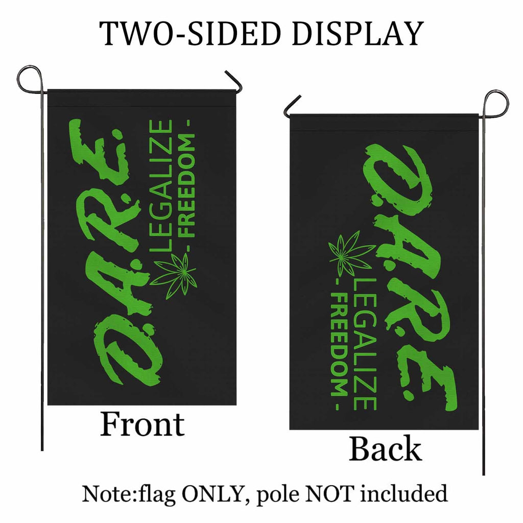 DARE to Legalize Freedom Cannabis Two Sided Flag