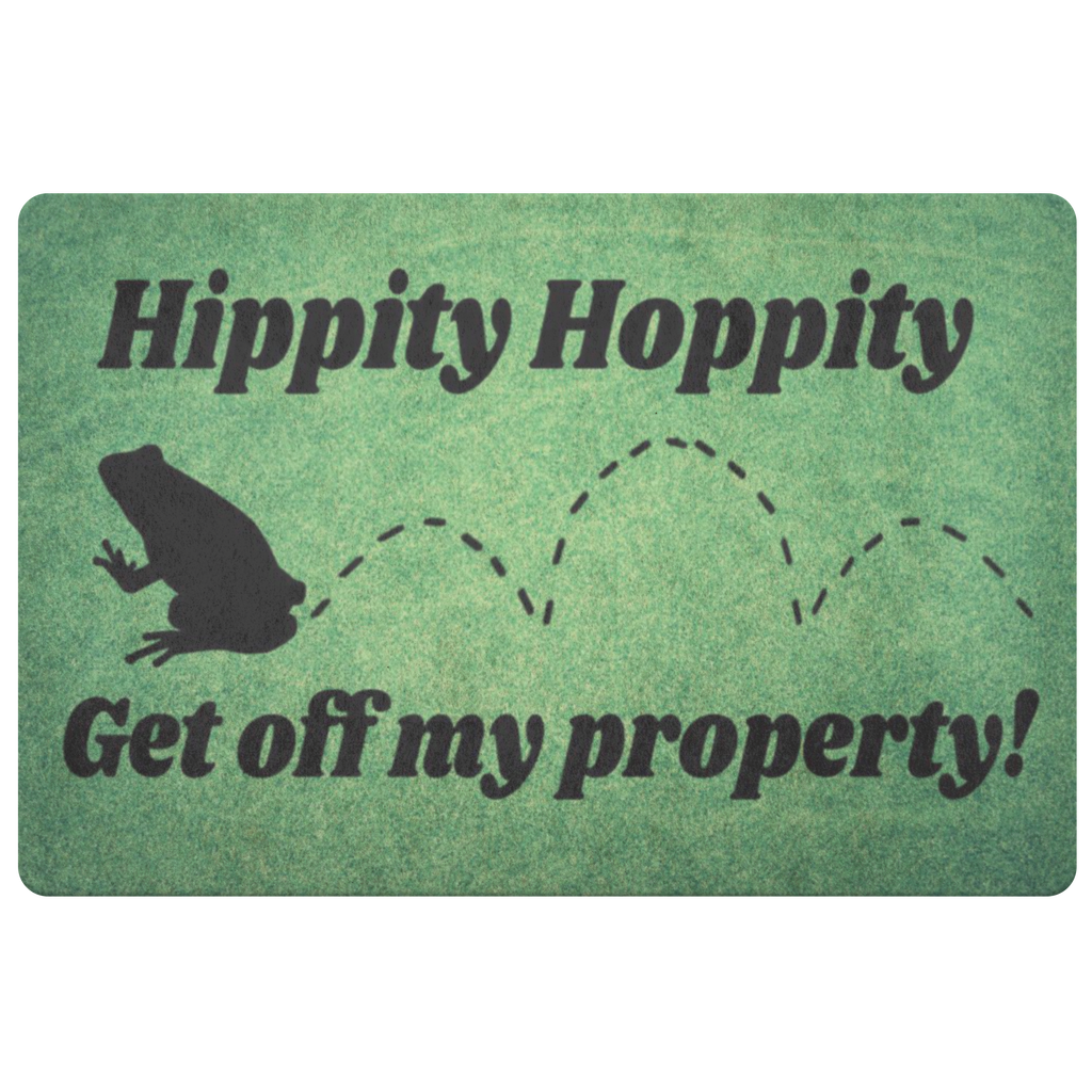 Hippity Hoppity Get off my Property