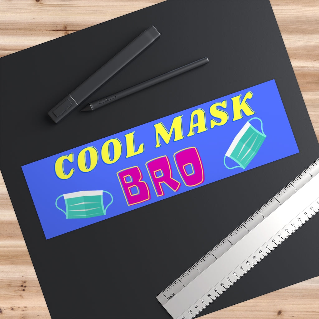 Cool mask Bro Bumper Sticker (The Brian Nichols Show)