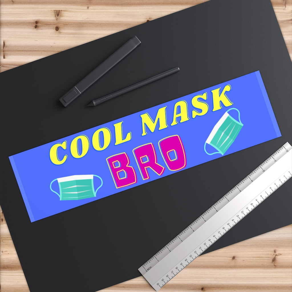 Cool mask Bro Bumper Sticker (The Brian Nichols Show)