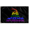 Don't Tread on Anyone Single Sided LGBT Flag 2