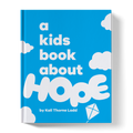 A Kids Book About Hope