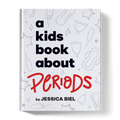 A Kids Book About Periods