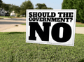 Should the Government Yard Sign 18" x 24" #3
