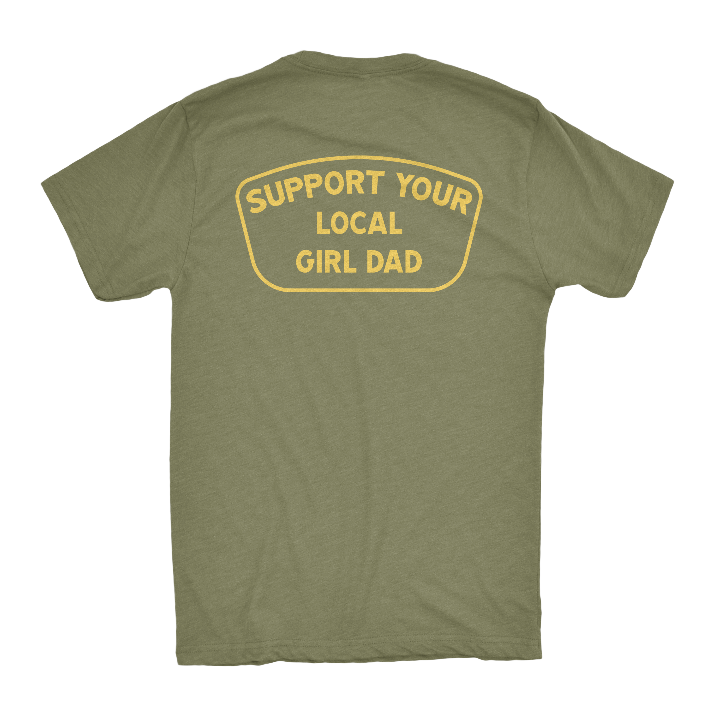 Support Your Local Girl Dad Shirt (GD)