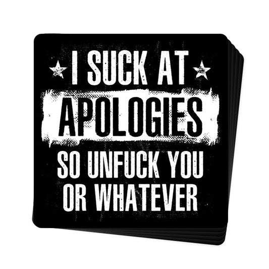 I Suck At Apologies Decal