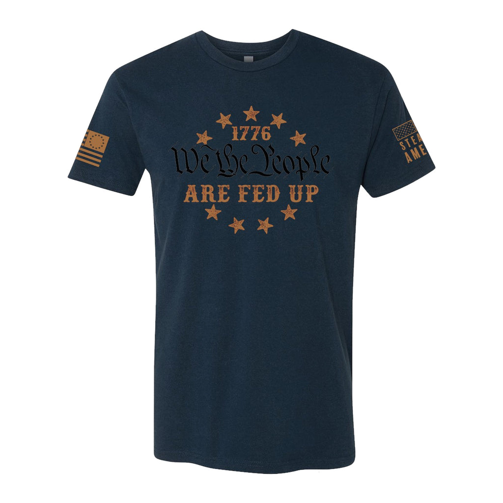 We The People Are Fed Up Shirt – Patriotic Statement Tee