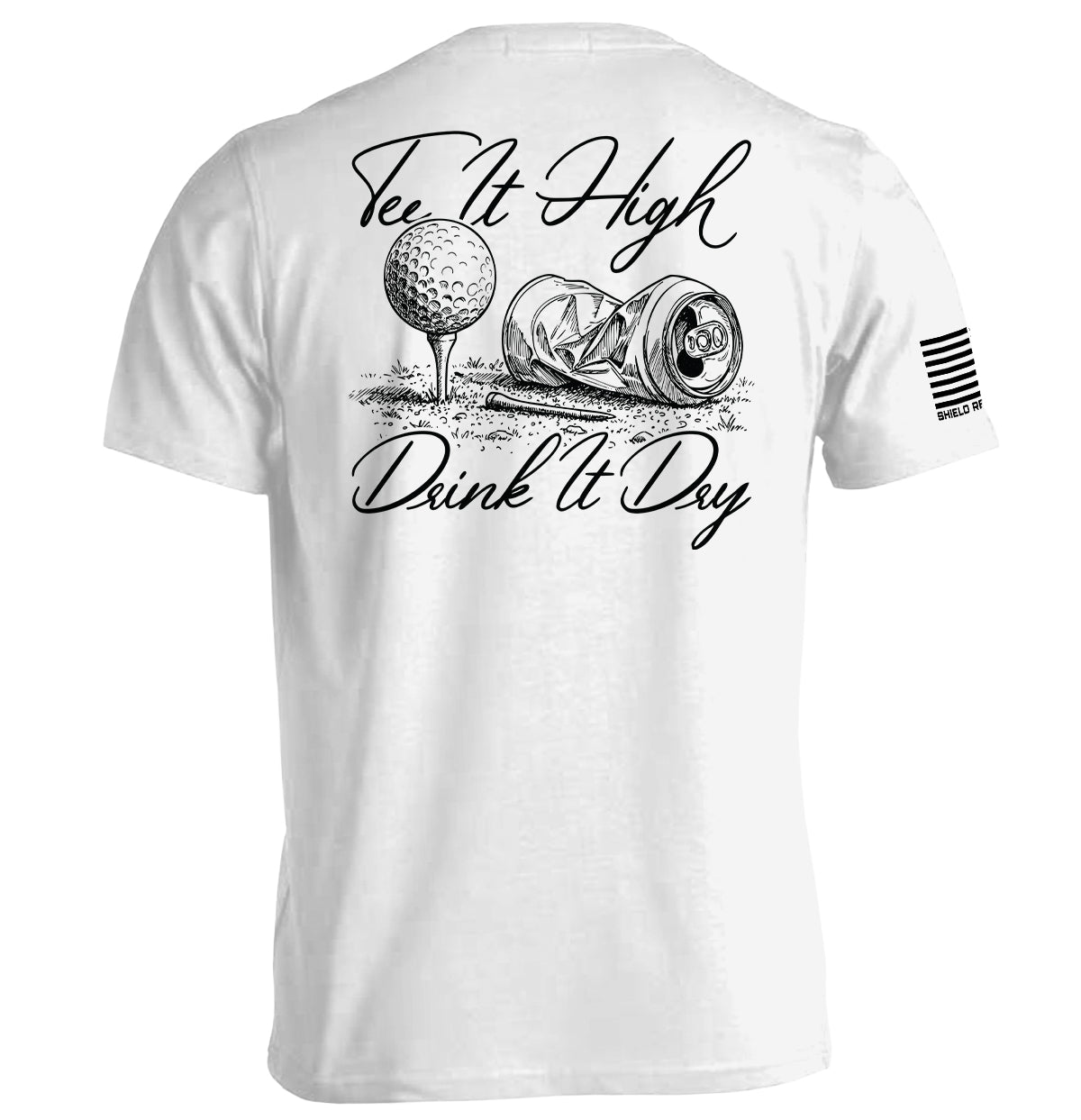 Tee It High Drink It Dry
