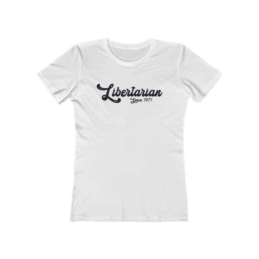 Libertarian since 1971 Boyfriend Tee