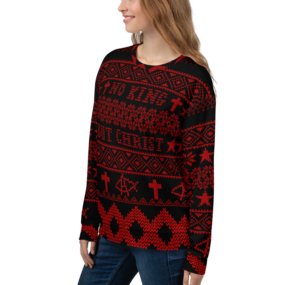 No KIng but Christ Ugly Christmas Unisex Sweatshirt