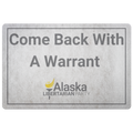 Come Back with a Warrant Doormat Alaska LP