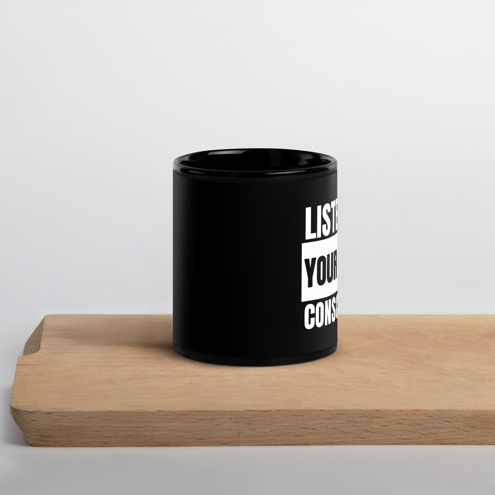 Listen to your own Conscience Black Glossy Mug