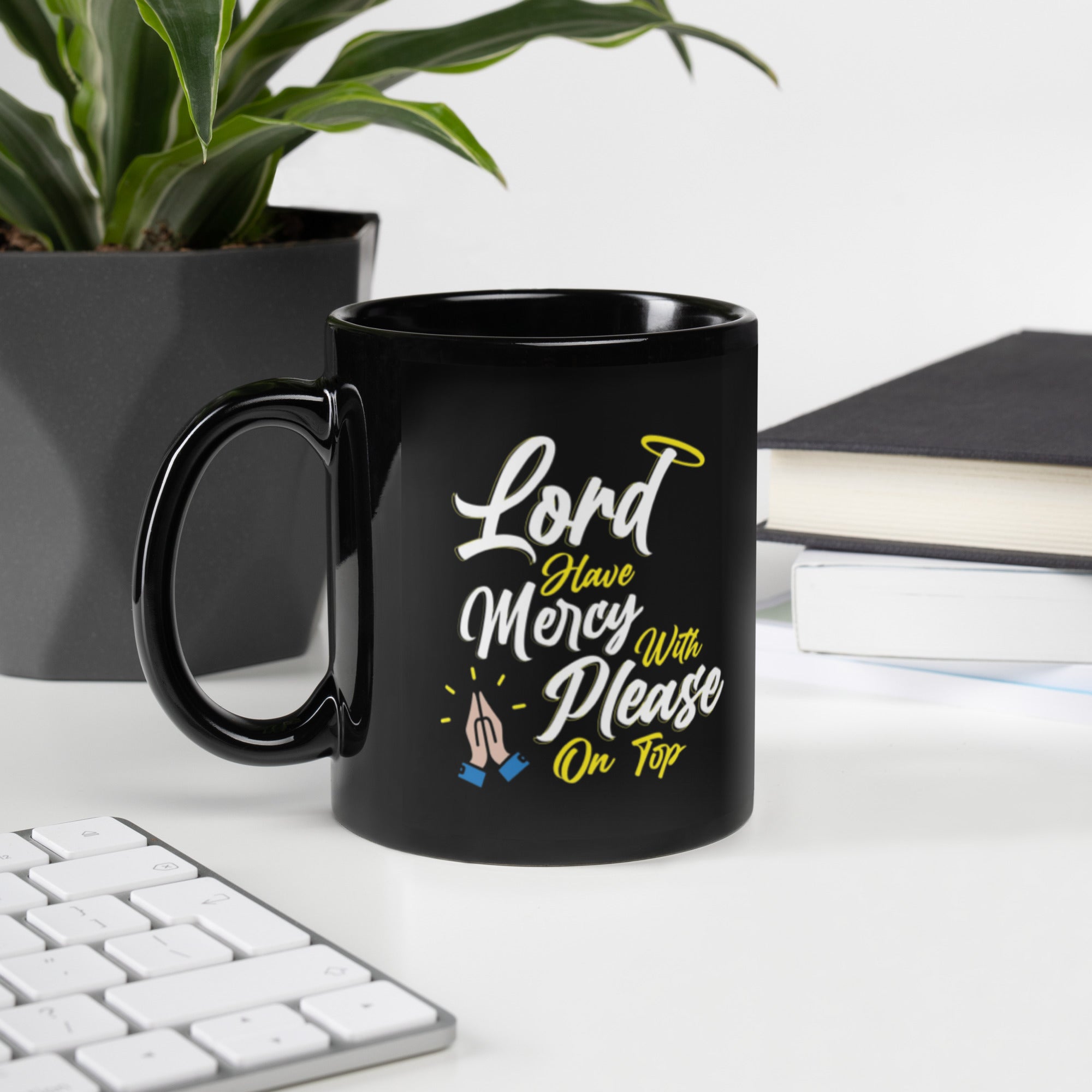 Lord have Mercy with Please on Top Black Mug