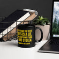 Everything the State has it has Stolen Black Glossy Mug
