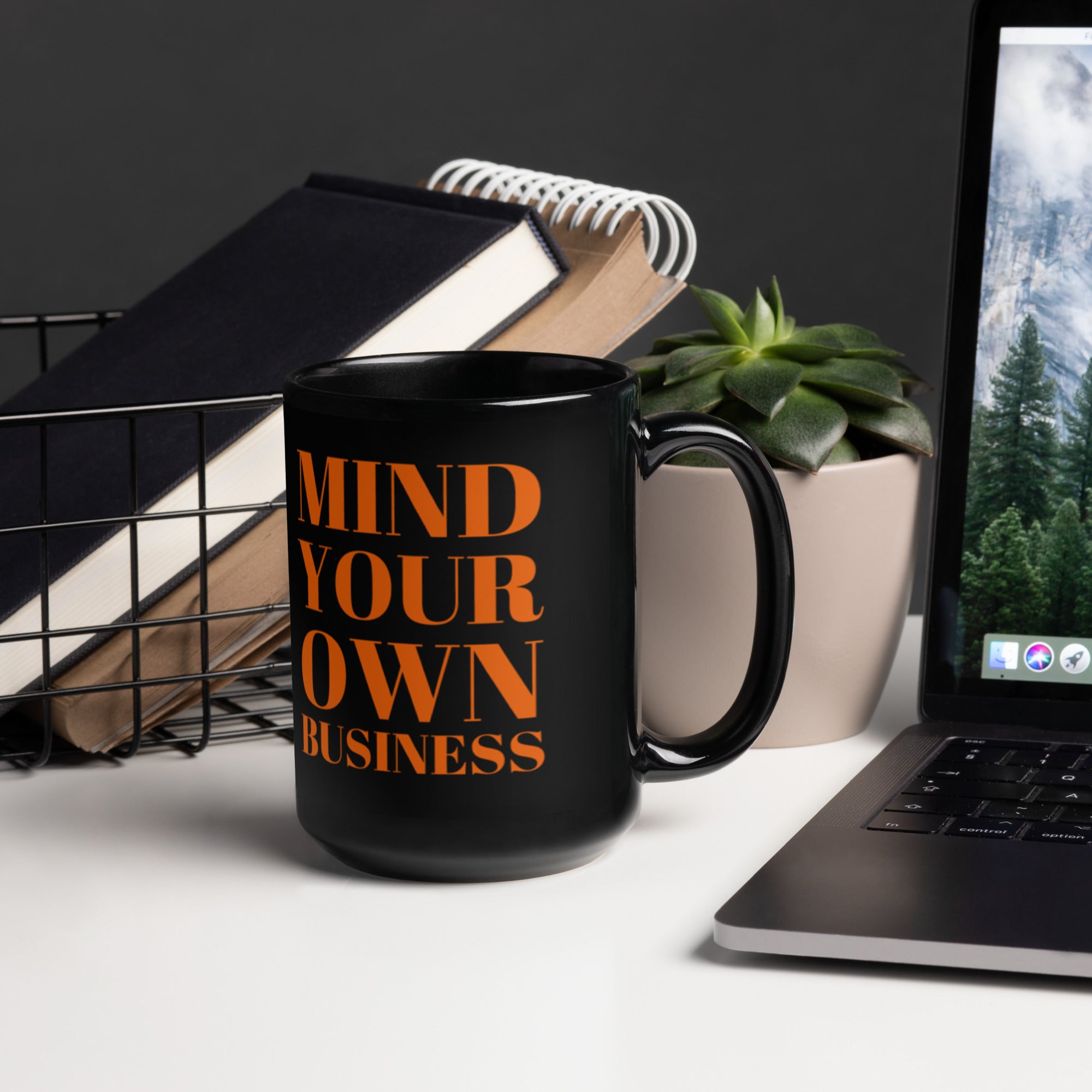 Mind your Own Business Black Glossy Mug
