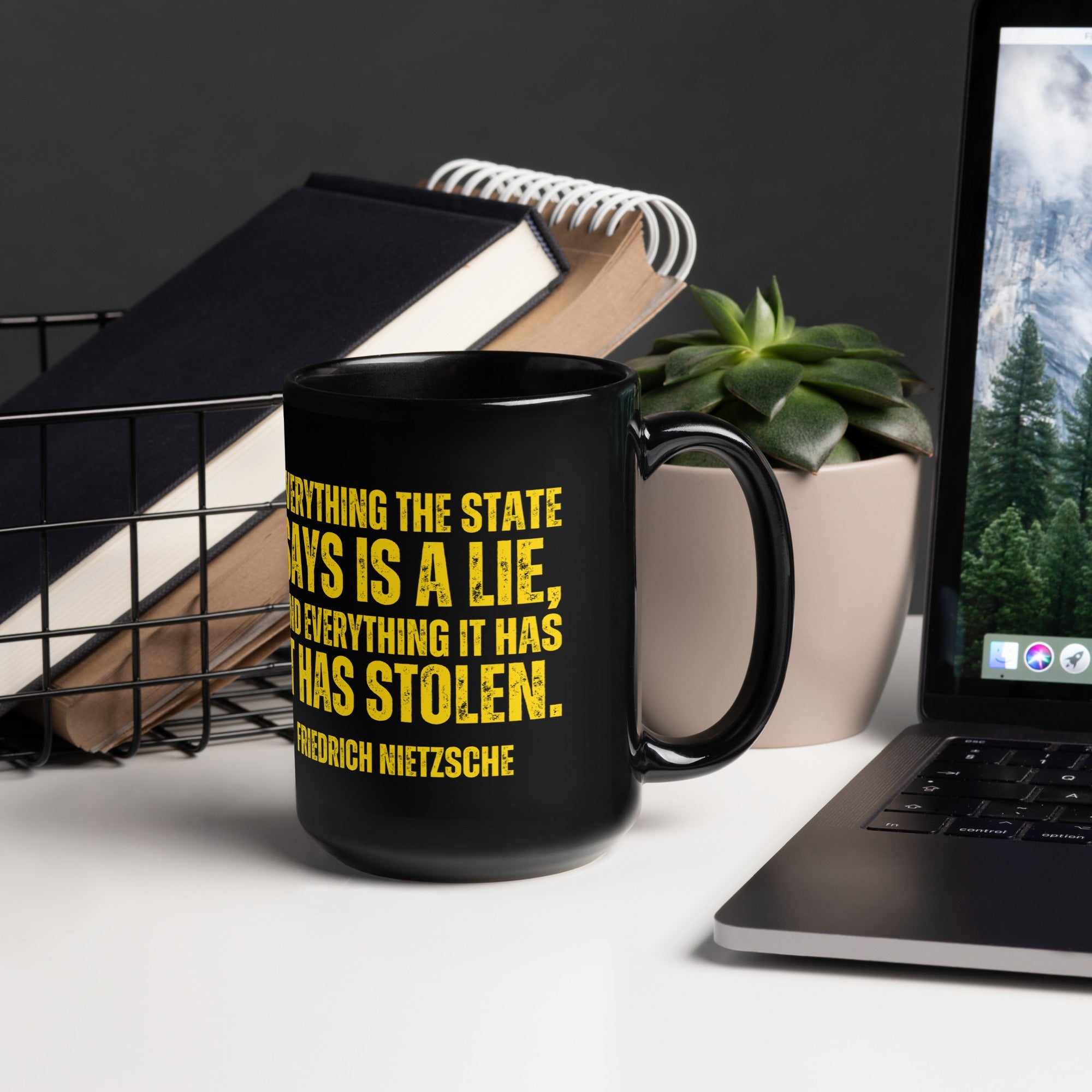 Everything the State has it has Stolen Black Glossy Mug