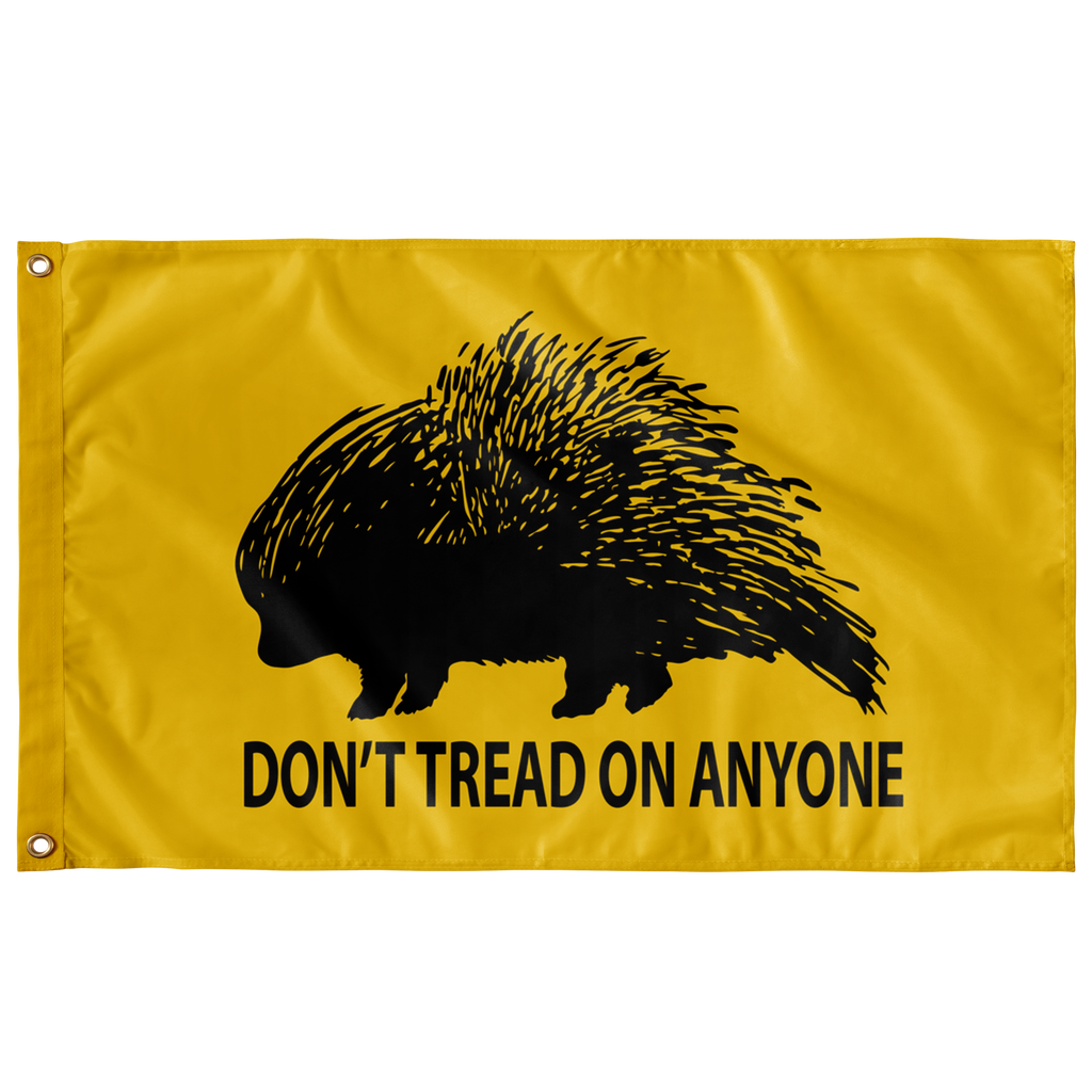 Don't Tread On Anyone Porcupine Single Sided  Flag