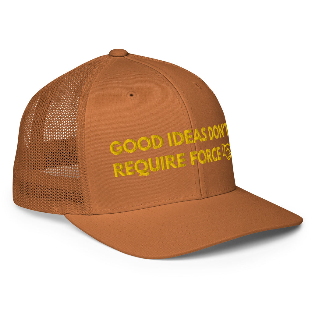 Good Ideas Don't Require Force Closed-back trucker cap