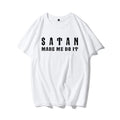 Satan Made Me Do It