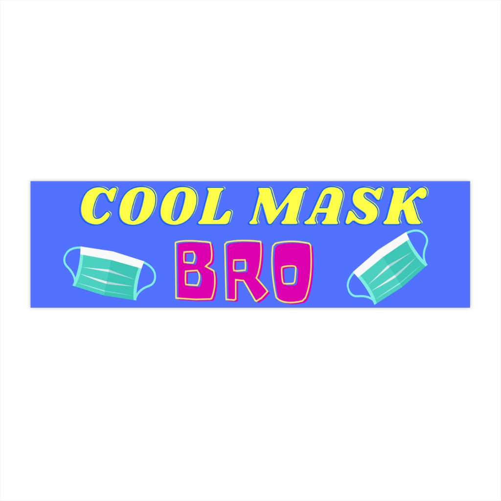 Cool mask Bro Bumper Sticker (The Brian Nichols Show)