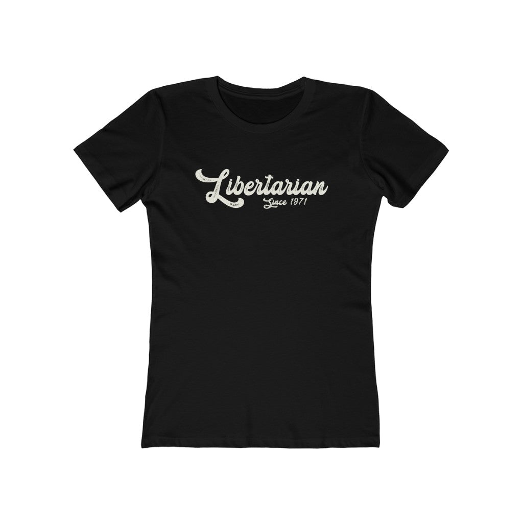 Libertarian since 1971 Boyfriend Tee