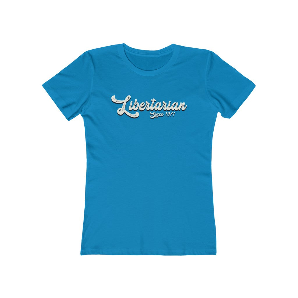 Libertarian since 1971 Boyfriend Tee