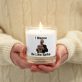 I wanna be like Spike Glass jar soy wax candle