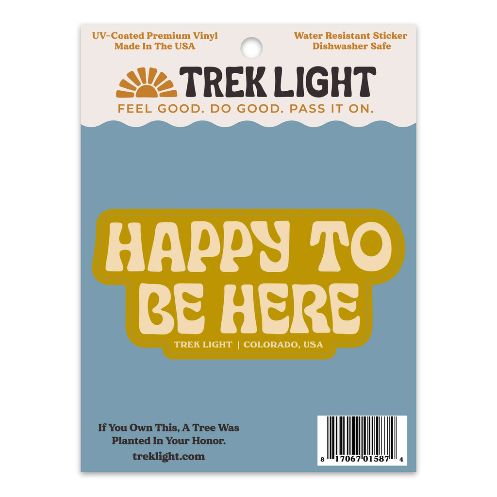 Happy To Be Here Sticker