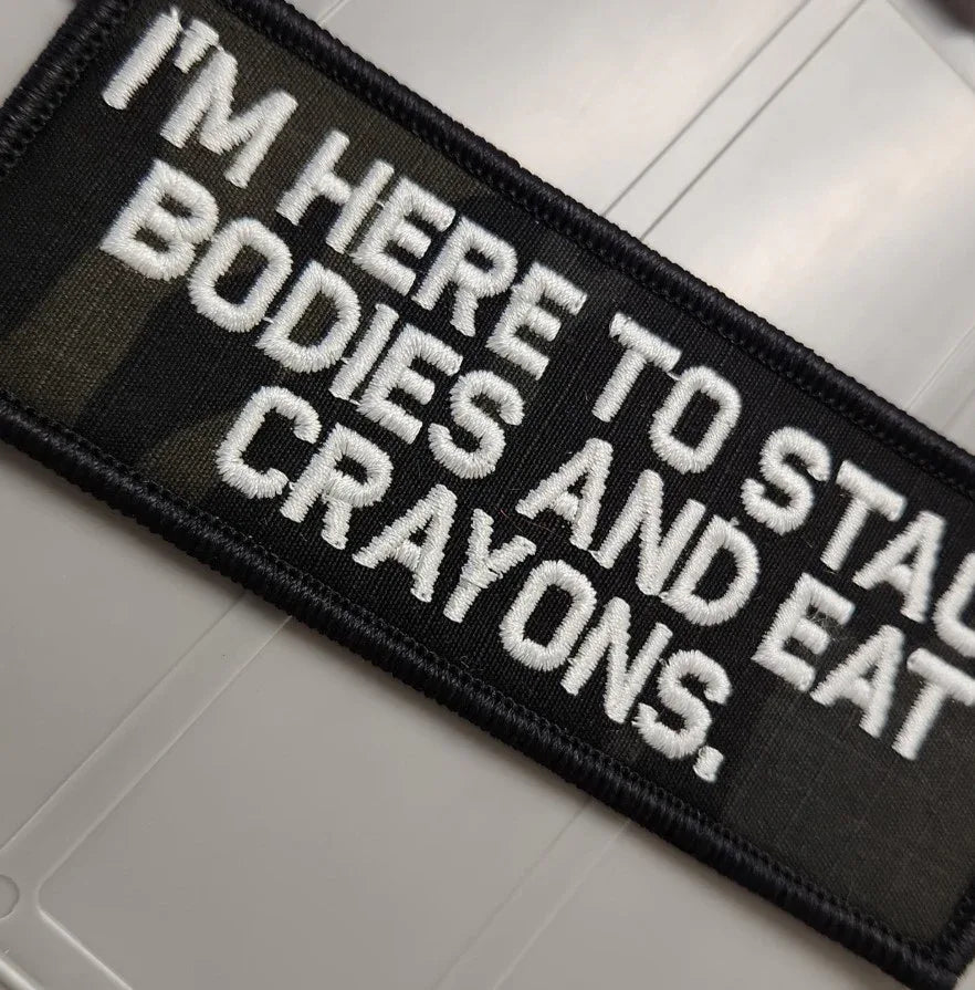 As Seen on Socials - I'm Here To Stack Bodies and Eat Crayons  - Multicam Black w/White