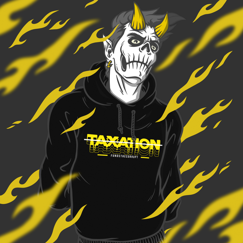 Taxation Funds the Corrupt Unisex Hoodie