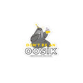 Don't be an Oosik Bubble-free stickers