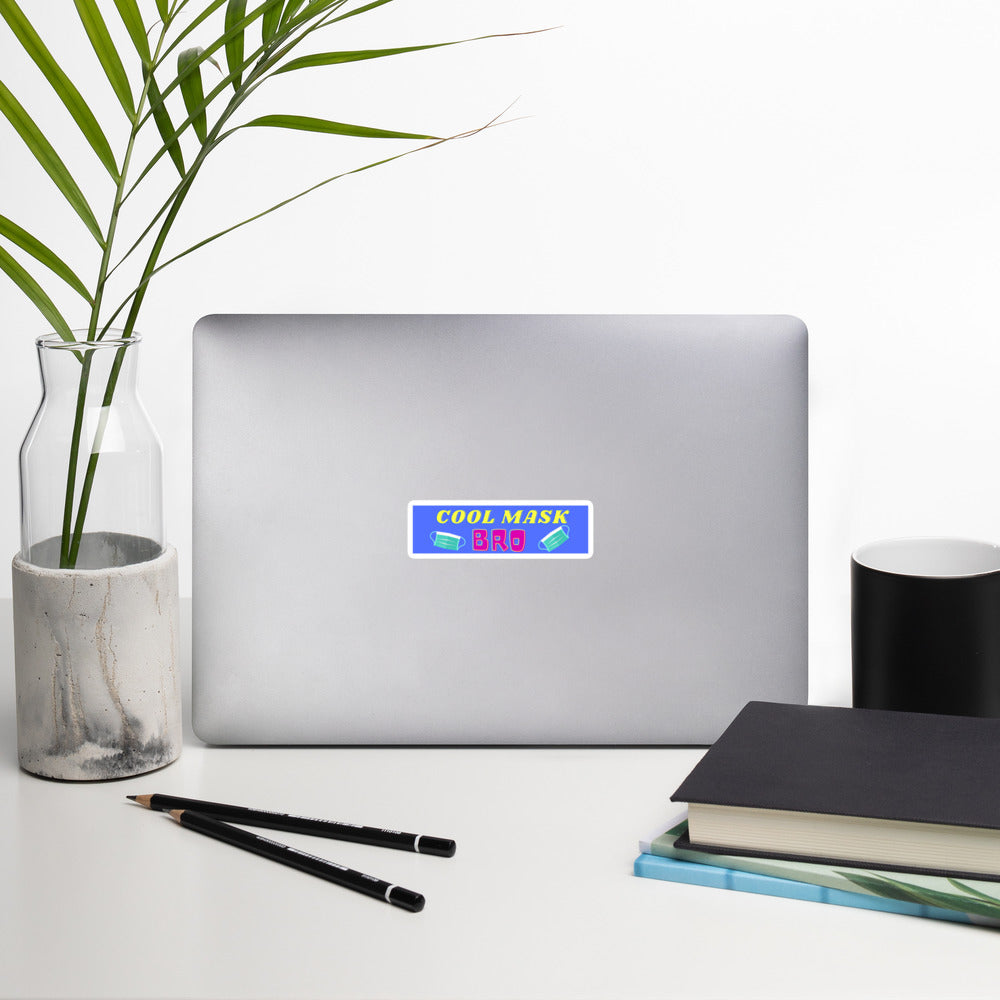 Cool Mask, Bro Bubble-free stickers
