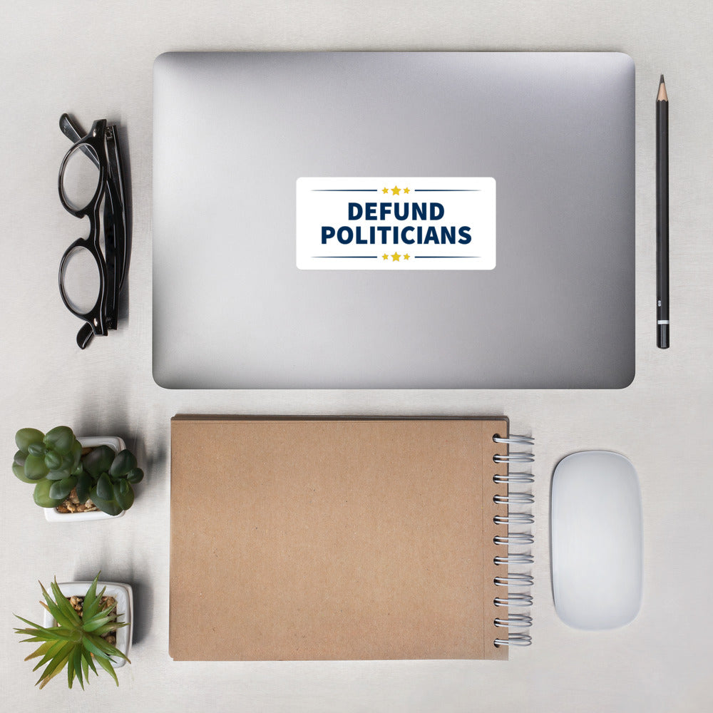Defund Politicians (People for Liberty) Bubble-free stickers
