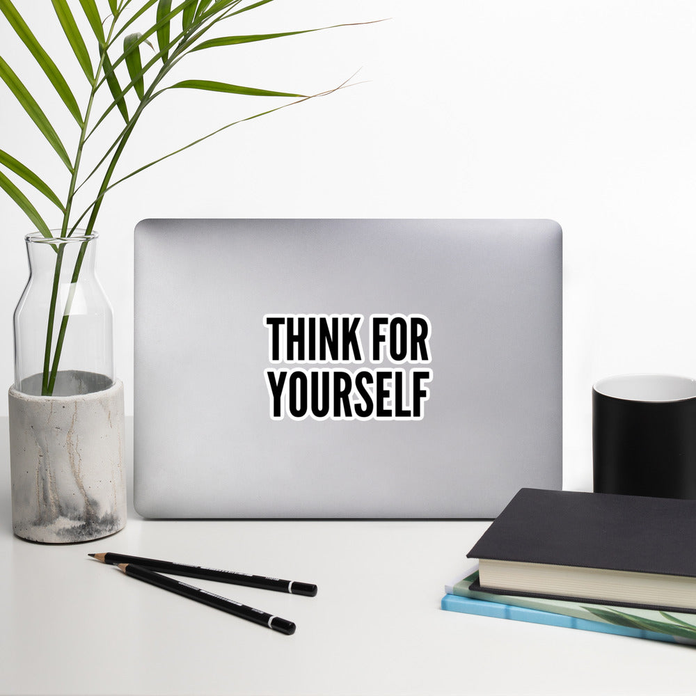 Think for Yourself Bubble-free stickers
