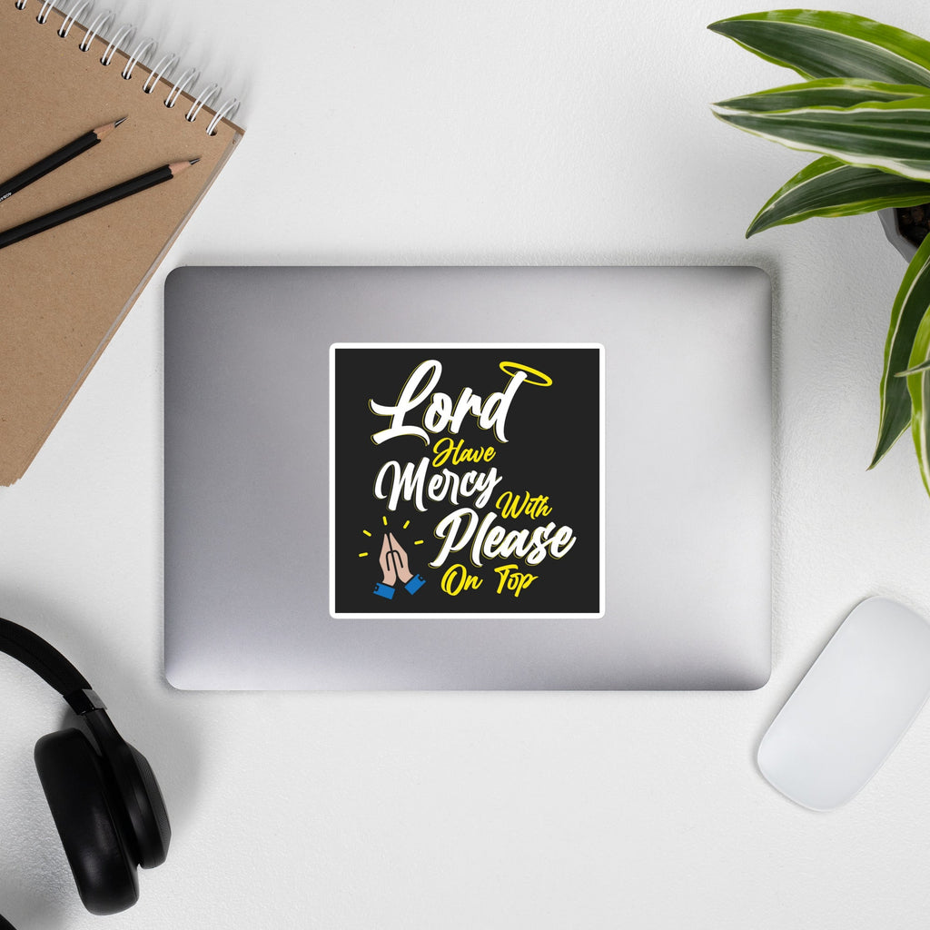 Lord have Mercy with Please on Top Sticker