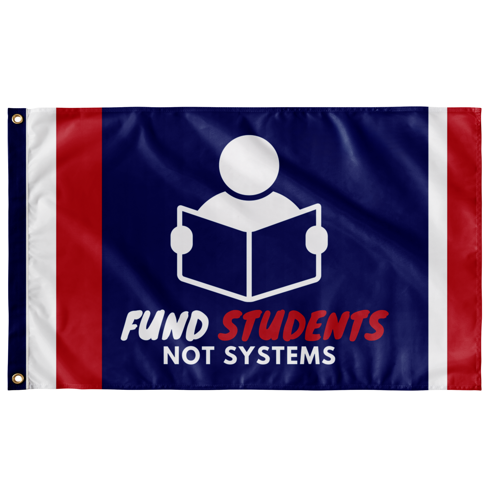 Fund Students Not Systems Single Sided Flag