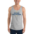 Defund Politicians (People for Liberty) Unisex Tank Top