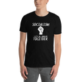 Socialism Let's Be Hungry Together Short-Sleeve Unisex T-Shirt