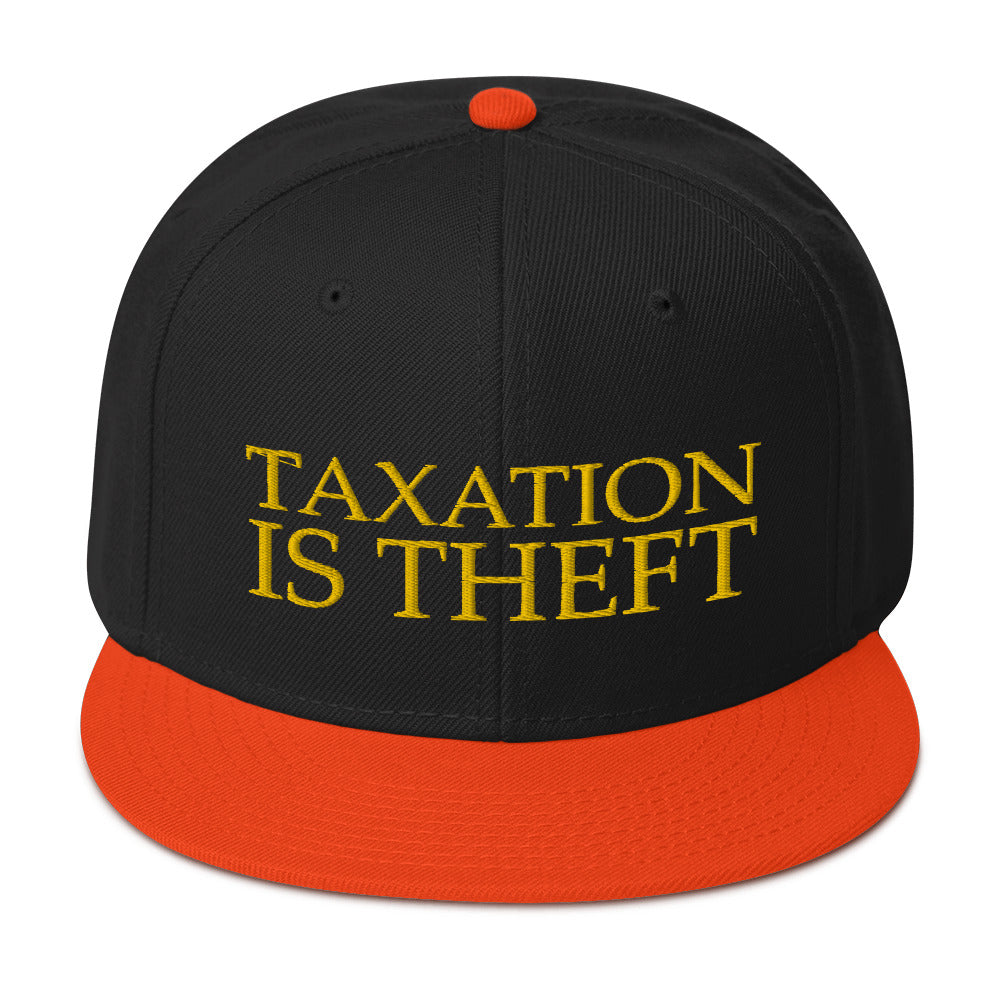 Taxation is Theft Snapback Hat