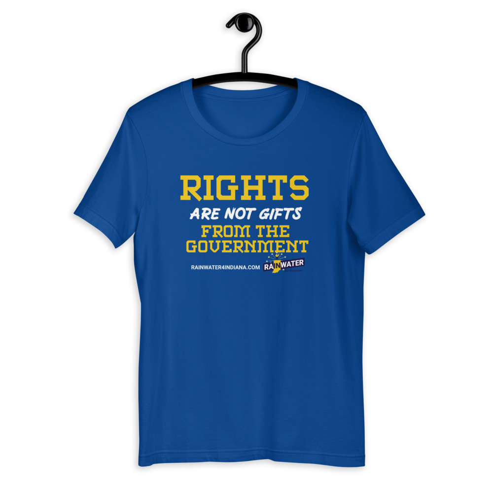 Rights are not Gifts - Rainwater for Indiana T-Shirt