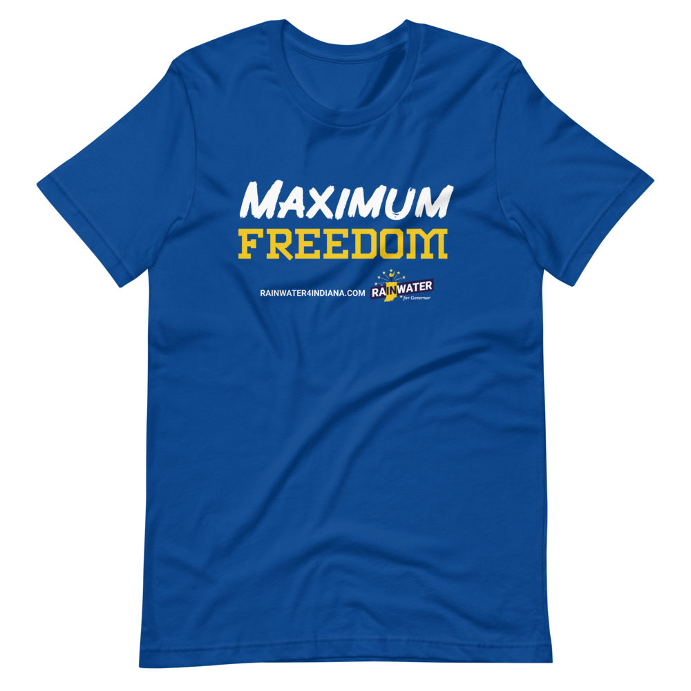 Maximum Freedom - Rainwater for Indiana T-Shirt
