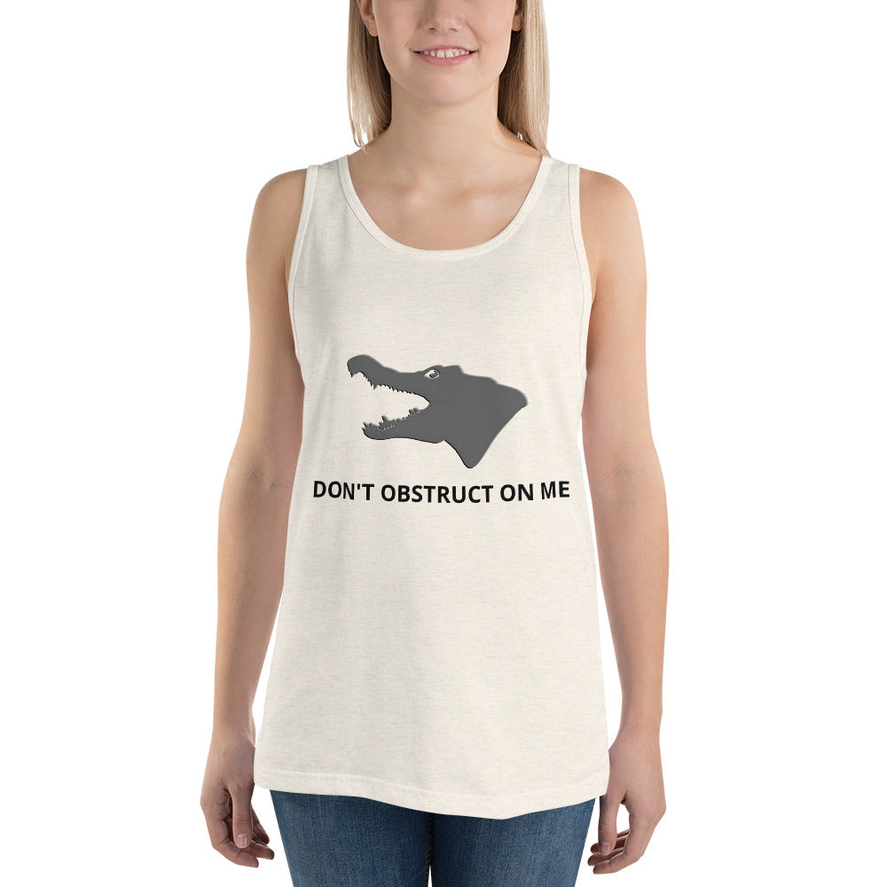Don't Obstruct on Me Unisex Tank Top