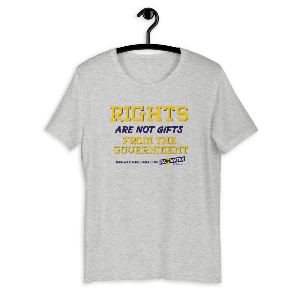 Rights are not Gifts - Rainwater for Indiana T-Shirt