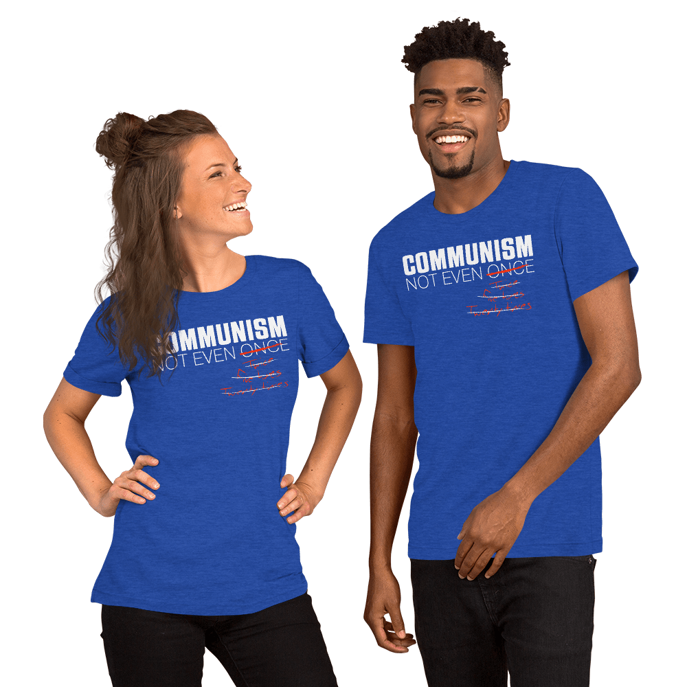 Communism - Not Even Once - Short-Sleeve Unisex T-Shirt