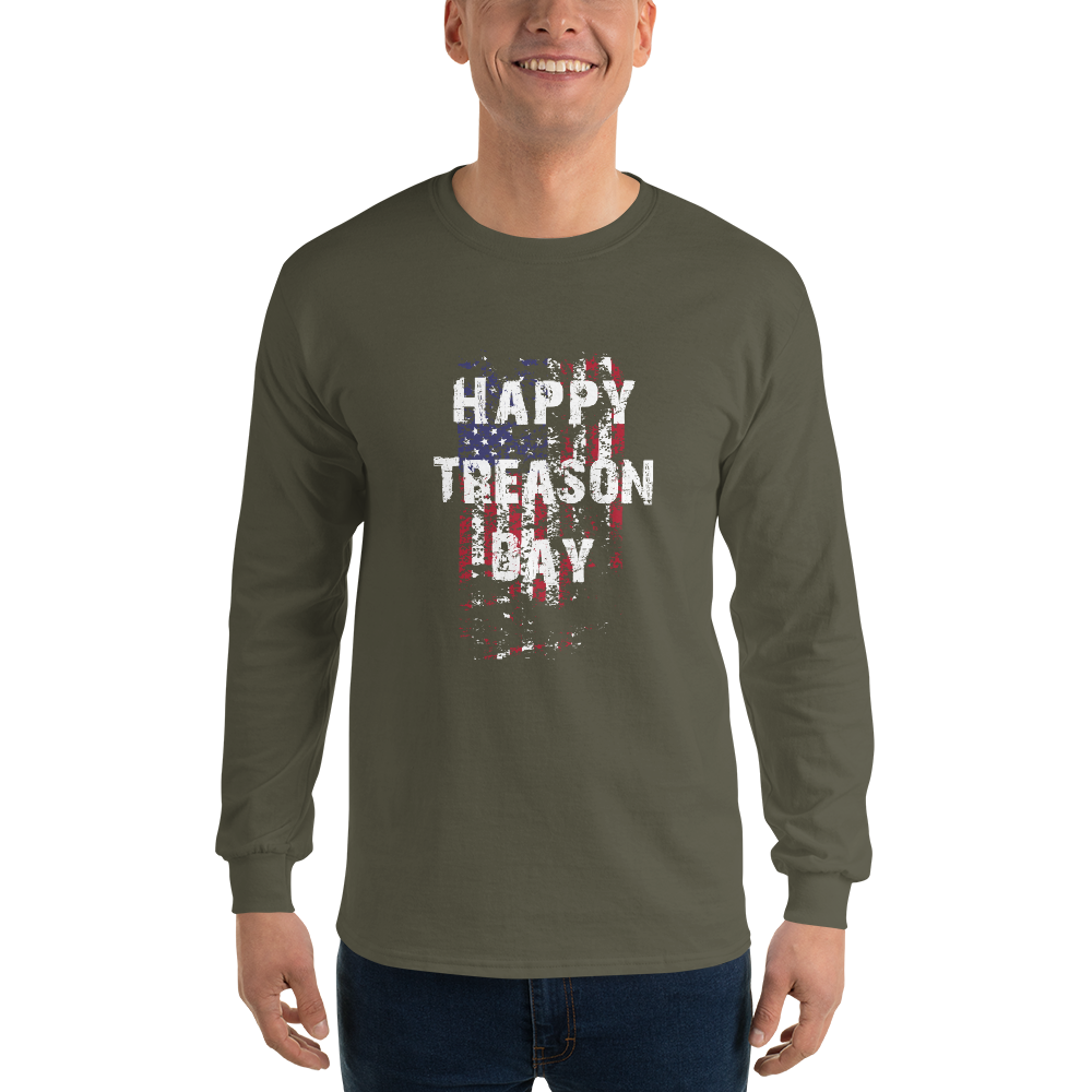 Happy Treason Day Fourth of July Men’s Long Sleeve Shirt