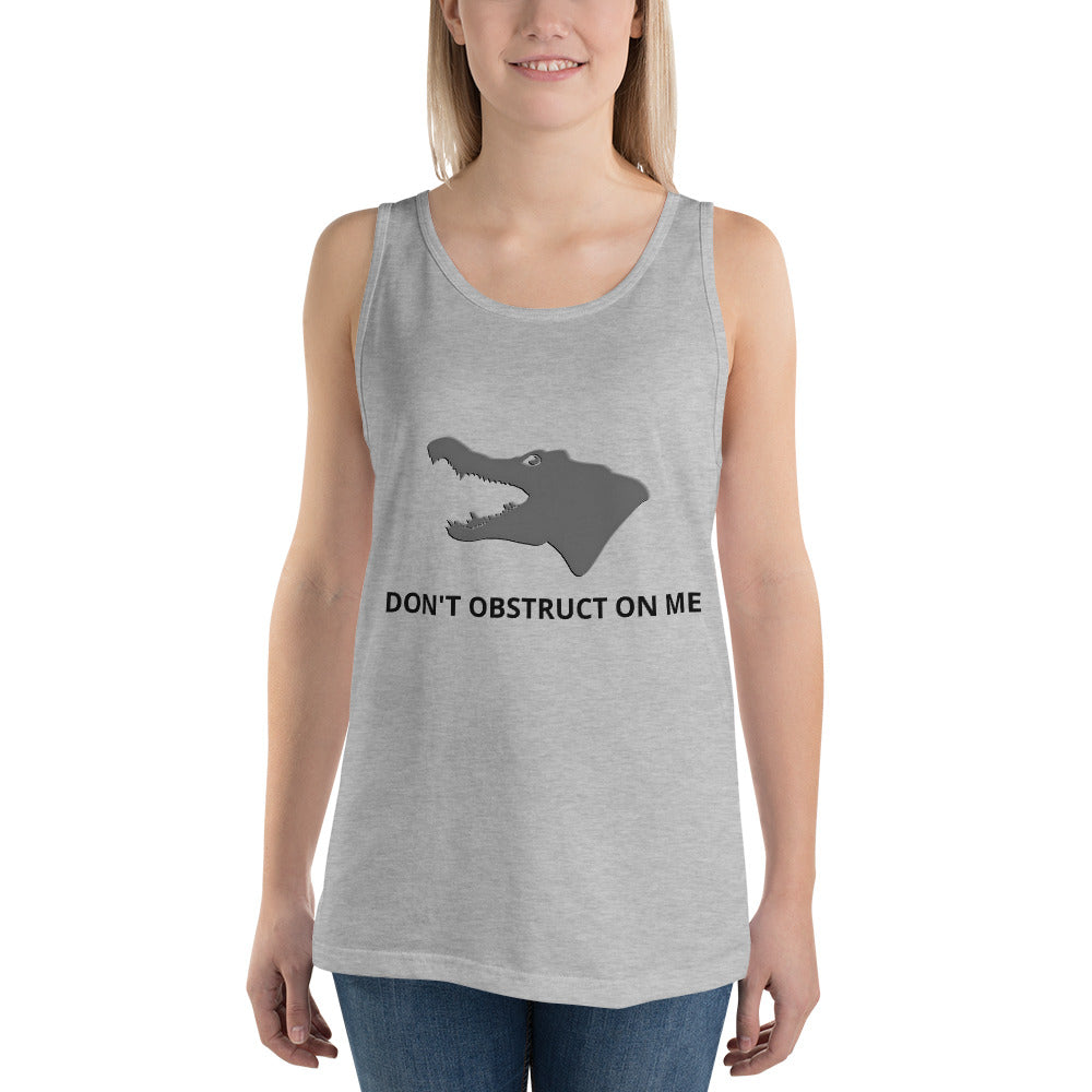 Don't Obstruct on Me Unisex Tank Top