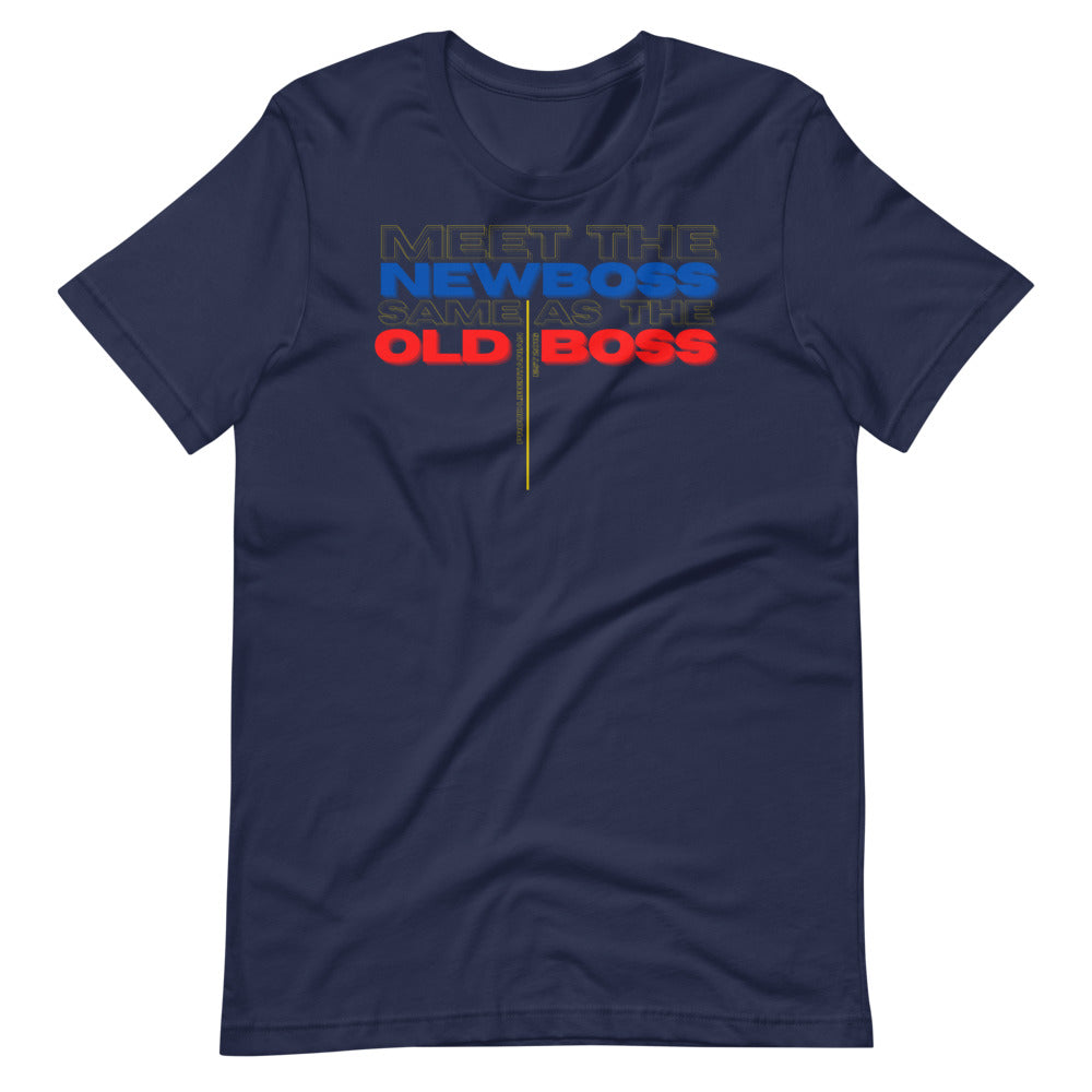 Meet the New Boss Same as the Old Boss - Short-Sleeve Unisex T-Shirt
